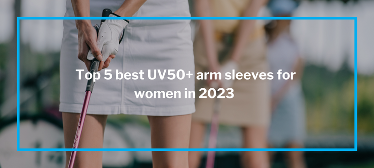 Top 5 best UV50+ arm sleeves for women in 2023