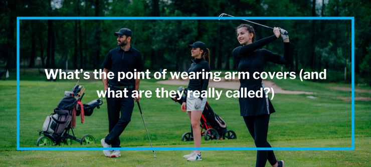 What’s the point of wearing arm covers (and what are they really called?)