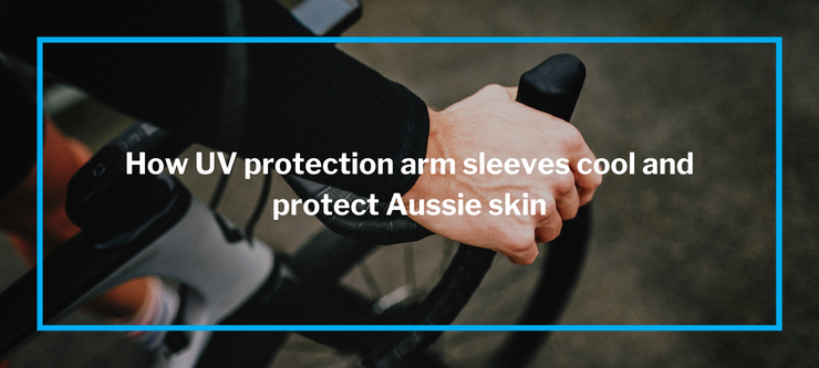How UV protection arm sleeves cool and protect Aussie skin