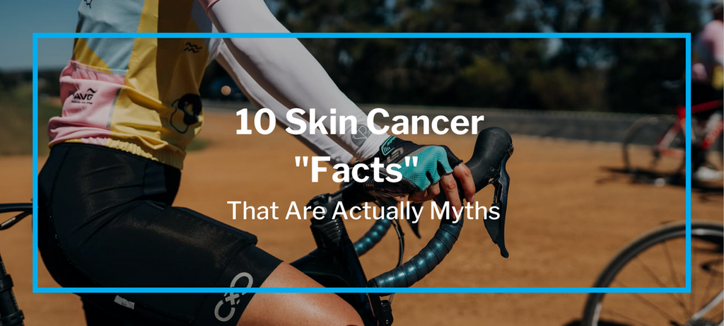 10 Skin Cancer "Facts" That Are Actually Myths!