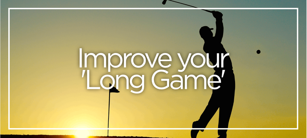 Improve Your Long Game